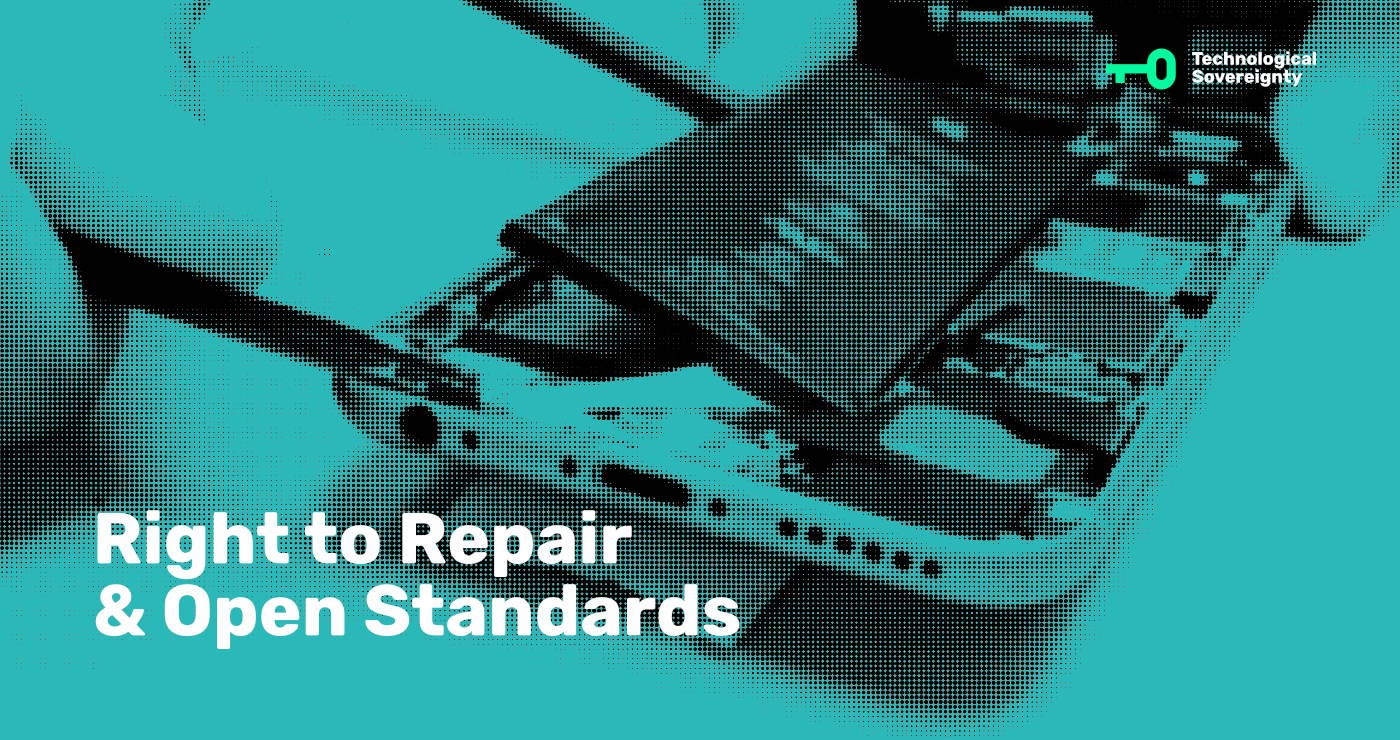 Principles of “Right to Repair” and “Open Standards